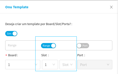 Range Slot, apenas campo 1 selecionado. Port única